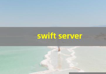 swift server